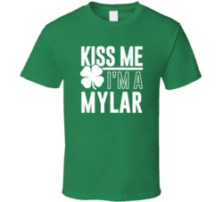 Mylar Kiss Me Im Irish Parody Custom Last Name St Patricks Day T Shirt