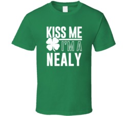 Nealy Kiss Me Im Irish Parody Custom Last Name St Patricks Day T Shirt