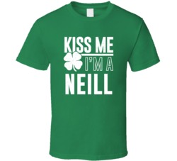 Neill Kiss Me Im Irish Parody Custom Last Name St Patricks Day T Shirt