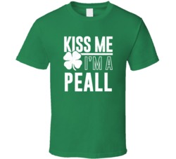 Peall Kiss Me Im Irish Parody Custom Last Name St Patricks Day T Shirt