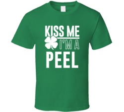 Peel Kiss Me Im Irish Parody Custom Last Name St Patricks Day T Shirt