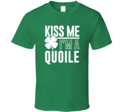 Quoile Kiss Me Im Irish Parody Custom Last Name St Patricks Day T Shir