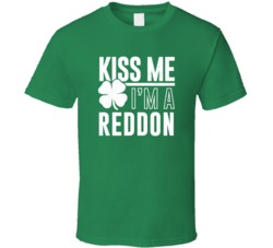 Reddon Kiss Me Im Irish Parody Custom Last Name St Patricks Day T Shir