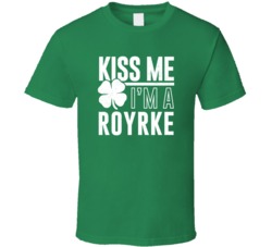 Royrke Kiss Me Im Irish Parody Custom Last Name St Patricks Day T Shir