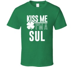 Sul Kiss Me Im Irish Parody Custom Last Name St Patricks Day T Shirt