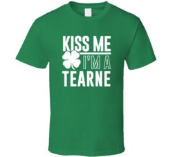 Tearne Kiss Me Im Irish Parody Custom Last Name St Patricks Day T Shir