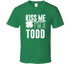 Todd Kiss Me Im Irish Parody Custom Last Name St Patricks Day T Shirt