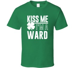 Ward Kiss Me Im Irish Parody Custom Last Name St Patricks Day T Shirt