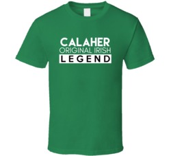 Calaher Original Irish Legend Family Custom Last Name St Patricks Day 