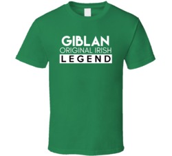 Giblan Original Irish Legend Family Custom Last Name St Patricks Day T
