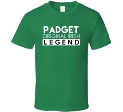 Padget Original Irish Legend Family Custom Last Name St Patricks Day T