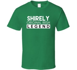 Shirely Original Irish Legend Family Custom Last Name St Patricks Day 