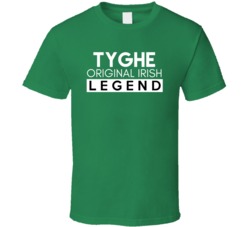 Tyghe Original Irish Legend Family Custom Last Name St Patricks Day T 