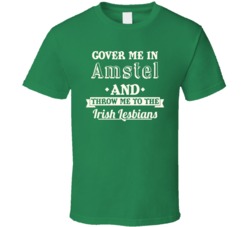 Cover Me In Amstel StPatricks Day Beer T Shirt
