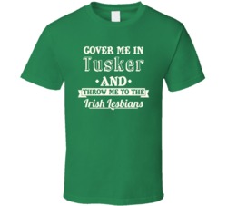 Cover Me In Tusker StPatricks Day Beer T Shirt