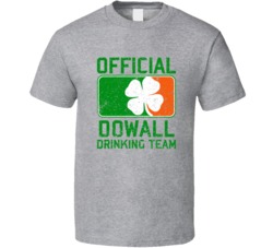 Dowall Official Drinking Team Irish Family Custom St Patricks Day T Sh