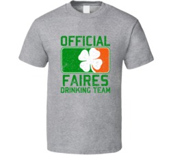 Faires Official Drinking Team Irish Family Custom St Patricks Day T Sh