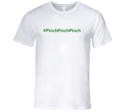 Hashtag Pinch Pinch Pinch Trending St Patricks Day T Shirts