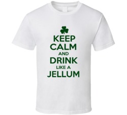 Keep Calm And Drink Like A Jellum Irish T Shirt