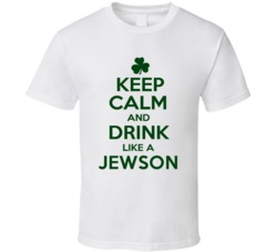 Keep Calm And Drink Like A Jewson Irish T Shirt