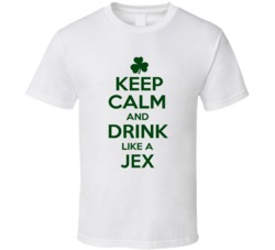 Keep Calm And Drink Like A Jex Irish T Shirt