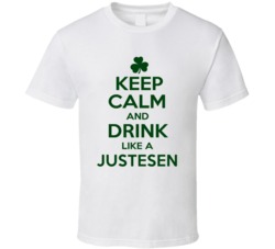 Keep Calm And Drink Like A Justesen Irish T Shirt