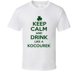 Keep Calm And Drink Like A Kocourek Irish T Shirt