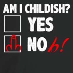 Am I Childish Yes No Nob Funny Penis Drawing T Shirt Am I Childish Yes No Nob Funny Penis Drawing T Shirt
