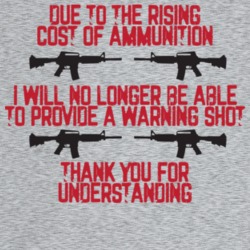 Due To The Rising Cost Of Ammunition I Will No Longer Be Providing War Due To The Rising Cost Of Ammunition I Will No Longer Be Providing War