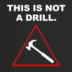 This Is Not A Drill Hammer Funny Sarcastic Humor T Shirt This Is Not A Drill Hammer Funny Sarcastic Humor T Shirt