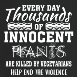 Thousands Of Plants Are Killed By Vegetarians Eat Bacon Funny Meat Lov Thousands Of Plants Are Killed By Vegetarians Eat Bacon Funny Meat Lov
