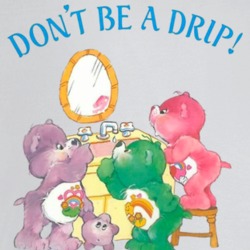 Dont Be A Drip Save Water Carebears 80s Nostalgia T Shirt Dont Be A Drip Save Water Carebears 80s Nostalgia T Shirt
