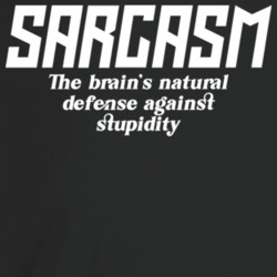 Sarcasm The Brain's Natural Defense Against Stupidity Funny T Shirt Sarcasm The Brain's Natural Defense Against Stupidity Funny T Shirt