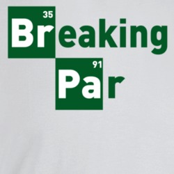 Breaking Par Funny Breaking Bad Parody Avid Golfers T Shirt Breaking Par Funny Breaking Bad Parody Avid Golfers T Shirt
