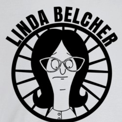 Linda Belcher Is My Homegirl Bob's Burgers Funniest Television Charact Linda Belcher Is My Homegirl Bob's Burgers Funniest Television Charact