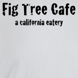 Fig Tree Cafe San Diego Restaurant Cool T Shirt Fig Tree Cafe San Diego Restaurant Cool T Shirt