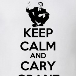 Keep Calm And Cary Grant Funny T Shirt Keep Calm And Cary Grant Funny T Shirt