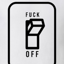Fck Off Funny Light Switch Mean Joke T Shirt Fck Off Funny Light Switch Mean Joke T Shirt
