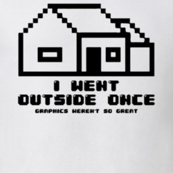 I Went Outside Once Graphics Werent So Great Funny Video Game 8bit T S I Went Outside Once Graphics Werent So Great Funny Video Game 8bit T S