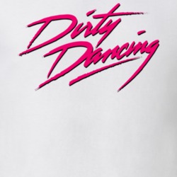 Dirty Dancing Essential 80s Movie Film Fan T Shirt Dirty Dancing Essential 80s Movie Film Fan T Shirt