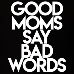 Good Moms Say Bad Words Funny T Shirt Good Moms Say Bad Words Funny T Shirt