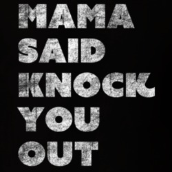 Mama Said Knock You Out T Shirt Mama Said Knock You Out T Shirt