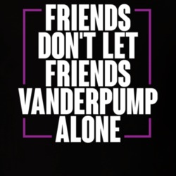 Friends Don't Vanderpump Alone Reality Tv Show Fan T Shirt Friends Don't Vanderpump Alone Reality Tv Show Fan T Shirt