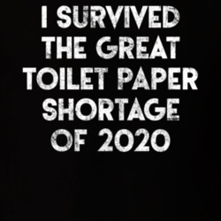 I Survived Toilet Paper Shortage Of 2020 T Shirt I Survived Toilet Paper Shortage Of 2020 T Shirt
