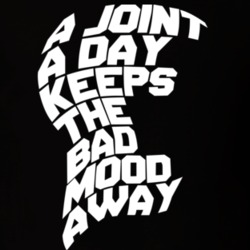A Joint A Day Keeps The Bad Mood Away Cannabis Weed Marijuana Smoker F A Joint A Day Keeps The Bad Mood Away Cannabis Weed Marijuana Smoker F