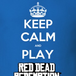 Keep Calm And Play Red Dead Redemption Video Game T Shirt Keep Calm And Play Red Dead Redemption Video Game T Shirt