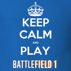 Keep Calm And Play Battlefield 1 Video Game T Shirt Keep Calm And Play Battlefield 1 Video Game T Shirt