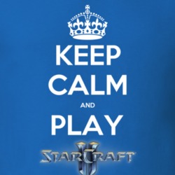 Keep Calm And Play Starcraft 2 Video Game T Shirt Keep Calm And Play Starcraft 2 Video Game T Shirt