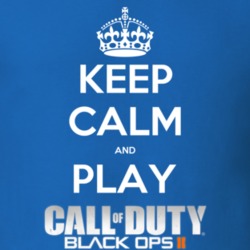 Keep Calm And Play Call Of Duty Black Ops Ii Video Game T Shirt Keep Calm And Play Call Of Duty Black Ops Ii Video Game T Shirt