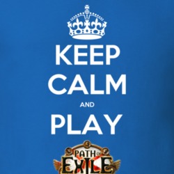 Keep Calm And Play Path Of Exile Video Game T Shirt Keep Calm And Play Path Of Exile Video Game T Shirt